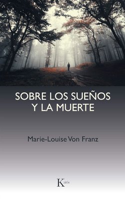 Imagen de SOBRE LOS SUEÑOS Y LA MUERTE / MARIE-LOUISE VON FRANZ