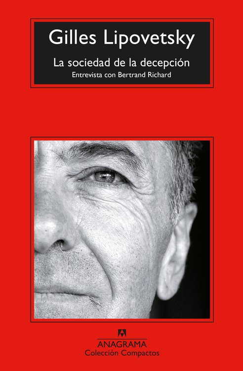 Imagen de LA SOCIEDAD DE LA DECEPCION / GILLES LIPOVETSKY