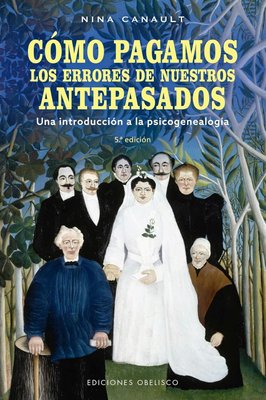Imagen de COMO PAGAMOS LOS ERRORES DE NUESTROS ANTEPASADOS / NINA CANAULT