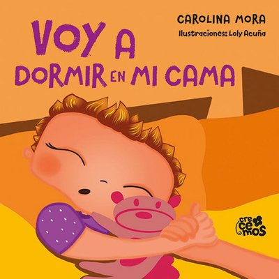 Imagen de VOY A DORMIR EN MI CAMA / CAROLINA MORA