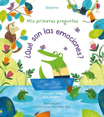 Imagen de ¿QUE SON LAS EMOCIONES?: MIS PRIMERAS PREGUNTAS / USBORNE