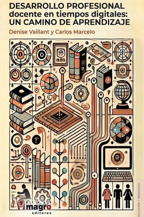 Imagen de DESARROLLO PROFESIONAL DOCENTE EN TIEMPOS DIGITALES: UN CAMINO DE APRENDIZAJE / VAILLANT