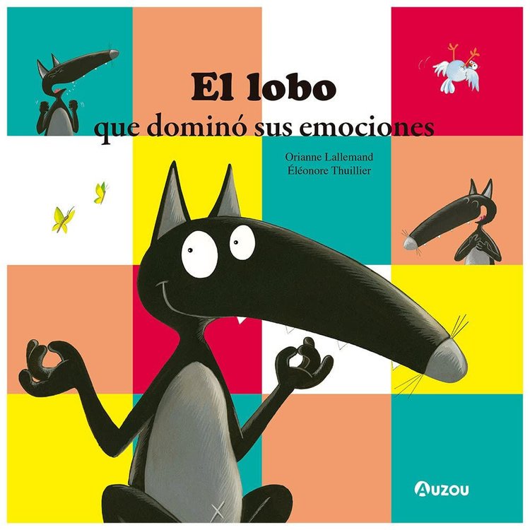 Imagen de EL LOBO QUE DOMINÓ SUS EMOCIONES / ORIANNE LALLEMAND