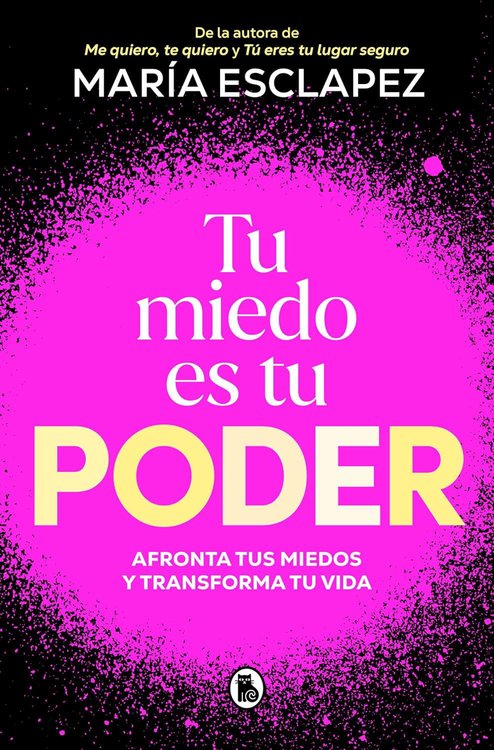 Imagen de TU MIEDO ES TU PODER / MARÍA ESCLAPEZ