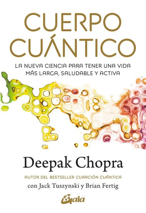Imagen de Cuerpo Cuántico / Deepak Chopra / GAIA