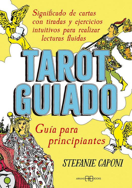 Imagen de TAROT GUIADO: GUÍA PARA PRINCIPIANTES / STEFANIE CAPONI