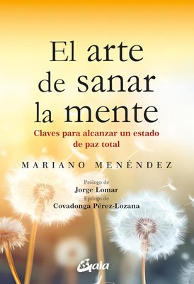 Imagen de EL ARTE DE SANAR LA MENTE / MARIANO MENÉNDEZ