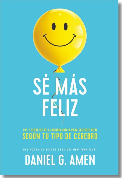 Imagen de SÉ MÁS FELIZ / DANIEL G. AMEN