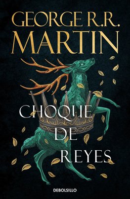 Imagen de CHOQUE DE REYES (CANCION DE HIELO Y FUEGO 2) / GEORGE R.R. MARTIN