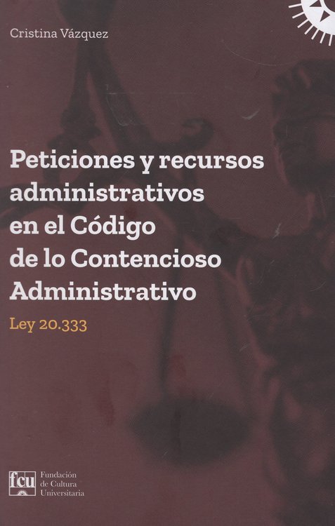 Imagen de PETICIONES Y RECURSOS ADMINISTRATIVOS EN EL CODIGO DE LO CONTENCIOSO ADMINISTRATIVO