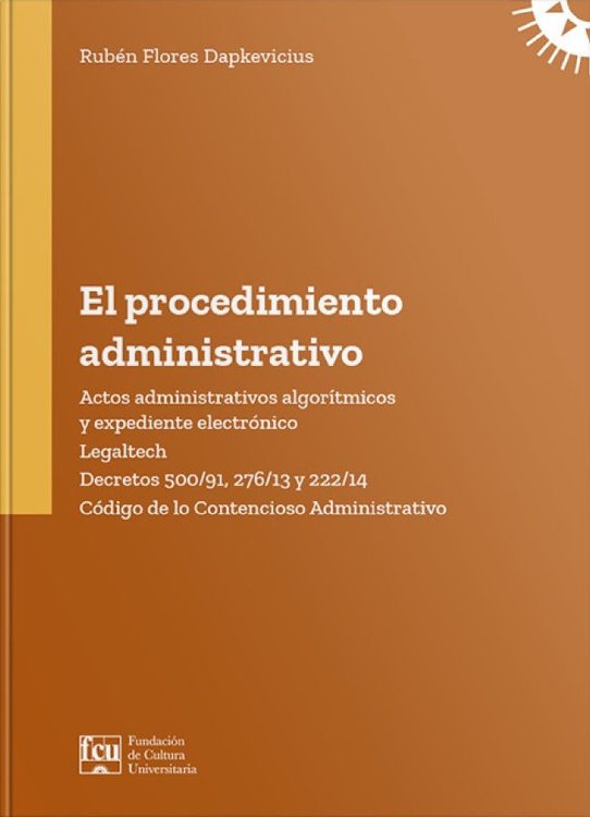 Imagen de EL PROCEDIMIENTO ADMINISTRATIVO / RUBÉN FLORES DAPKEVICIUS