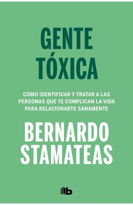 Imagen de Gente Tóxica / Bernardo Stamateas