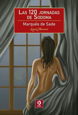 Imagen de LAS 120 JORNADAS DE SODOMA / MARQUÉS DE SADE