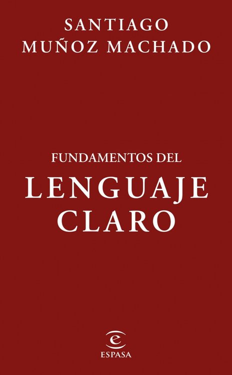 Imagen de FUNDAMENTOS DEL LENGUAJE CLARO / SANTIAGO MUÑOZ MACHADO