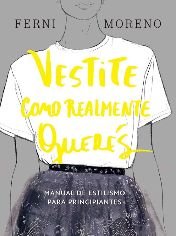 Imagen de VESTITE COMO REALMENTE QUERES / FERNI MORENO