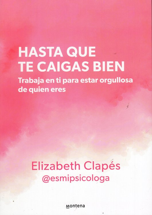 Imagen de HASTA QUE TE CAIGAS BIEN / ELIZABETH CLAPÉS