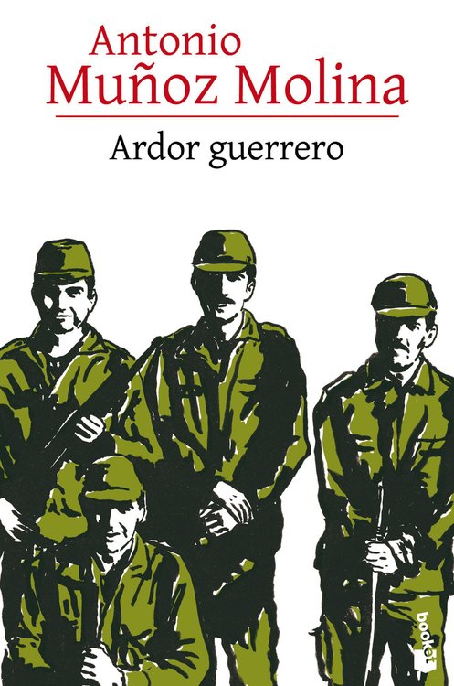 Imagen de ARDOR GUERRERO / ANTONIO MUÑOZ MOLINA