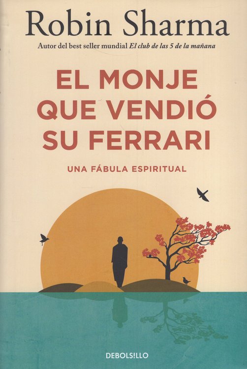 Imagen de EL MONJE QUE VENDIÓ SU FERRARI / ROBIN SHARMA