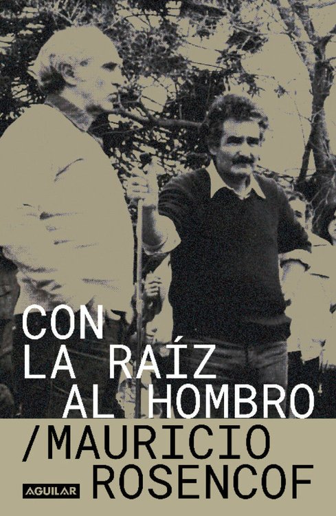 Imagen de Con la raíz al hombro / Mauricio Rosencof