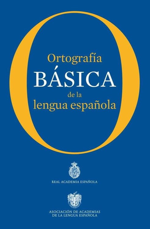 Imagen de ORTOGRAFÍA BÁSICA DE LA LENGUA ESPAÑOLA / REAL ACADEMIA ESPAÑOLA