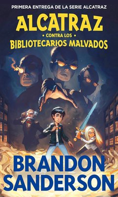 Imagen de ALCATRAZ CONTRA LOS BIBLIOTECARIOS MALVADOS 1 / BRANDON SANDERSON