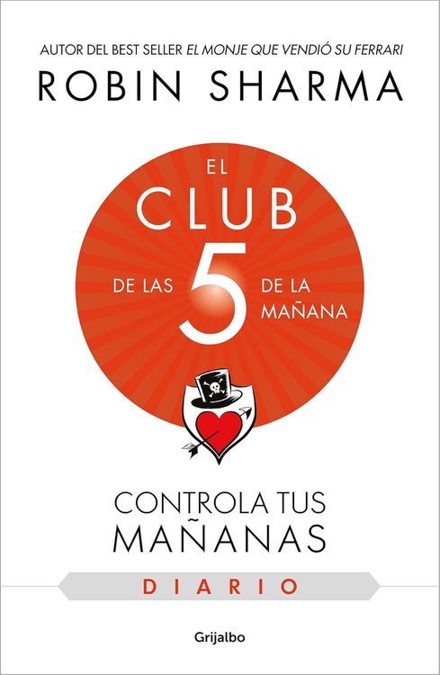 Imagen de EL CLUB DE LAS 5 DE LA MAÑANA: CONTROLA TUS MAÑANA - DIARIO / ROBIN SHARMA