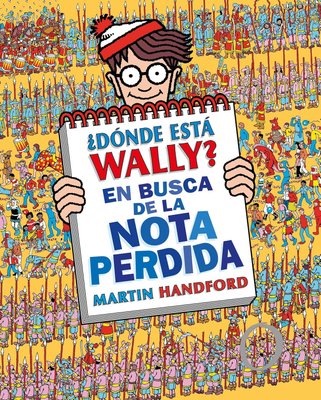 Imagen de ¿DONDE ESTÁ WALLY? EN BUSCA DE LA NOTA PERDIDA / MARTIN HANDFORD