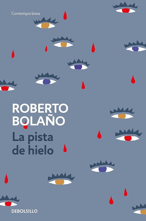 Imagen de LA PISTA DE HIELO / ROBERTO BOLAÑO
