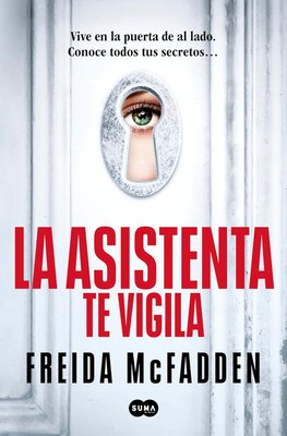 Imagen de LA ASISTENTA TE VIGILA (LA ASISTENTA 3) / FREIDA MCFADDEN
