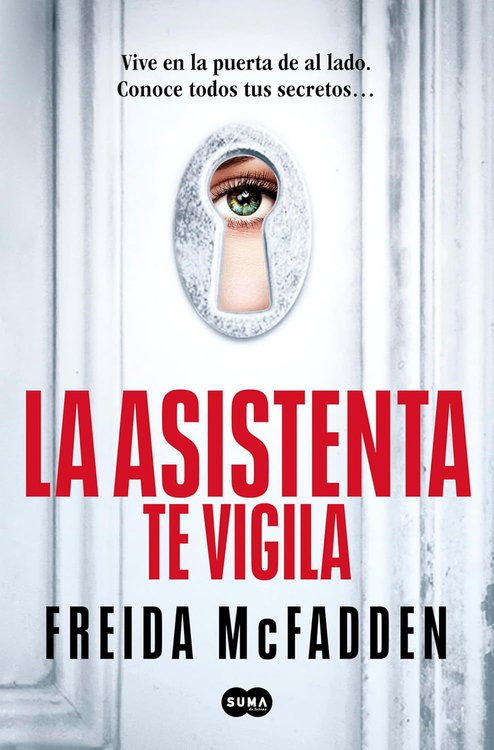 Imagen de LA ASISTENTA TE VIGILA (LA ASISTENTA 3) / FREIDA MCFADDEN