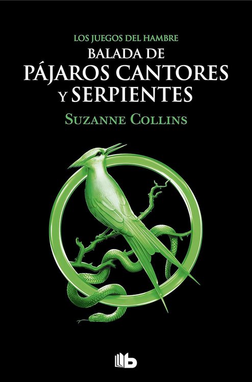 Imagen de BALADA DE PAJAROS CANTORES Y SERPIENTES / SUZANNE COLLINS