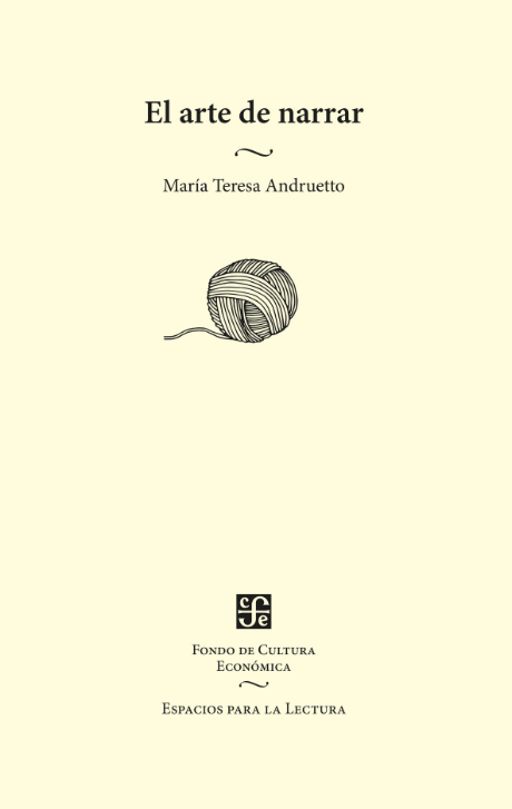 Imagen de EL ARTE DE NARRAR / MARÍA TERESA ANDRUETTO
