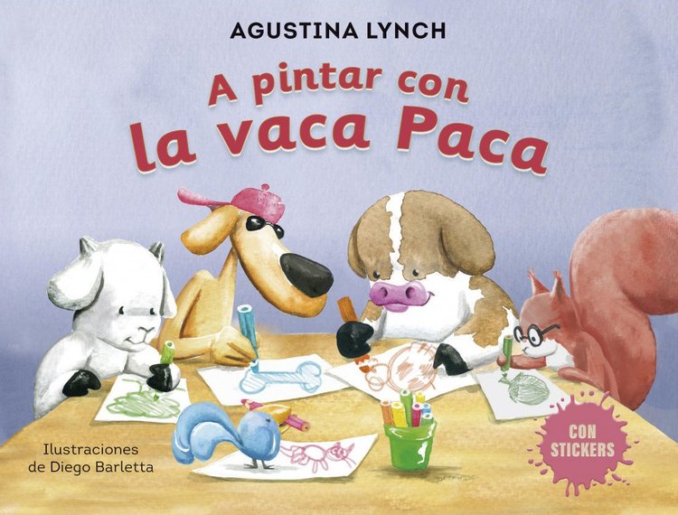 Imagen de A PINTAR CON LA VACA PACA / AGUSTINA LYNCH