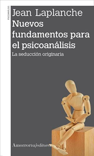 Imagen de NUEVOS FUNDAMENTOS PARA EL PSICOANALISIS / JEAN LAPLANCHE