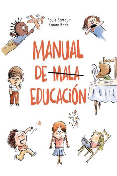 Imagen de MANUAL DE MALA EDUCACIÓN / PAULE BATTAULT