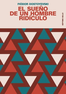 Imagen de EL SUEÑO DE UN HOMBRE RIDICULO / FIODOR DOSTOYEVSKI