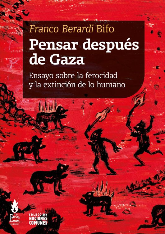 Imagen de PENSAR DESPUÉS DE GAZA / FRANCO BERARDI BIFO