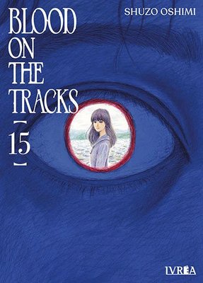 Imagen de BLOOD ON THE TRACKS VOL. 15 / SHUZO OSHIMI - IVREA