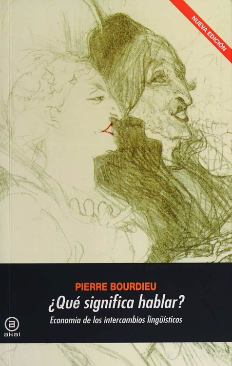 Imagen de ¿QUÉ SIGNIFICA HABLAR? / PIERRE BOURDIEU