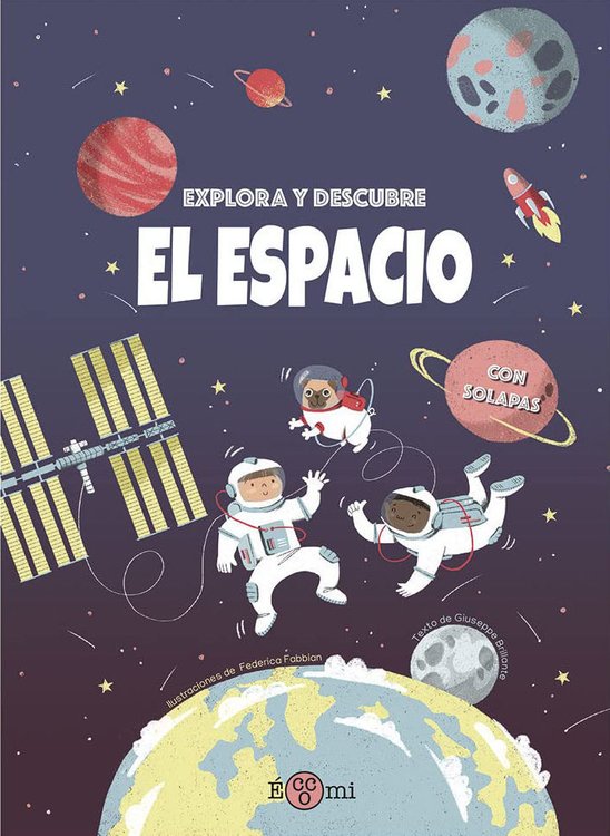 Imagen de EXPLORA Y DESCUBRE: EL ESPACIO (CON SOLAPAS) / ECCOMI
