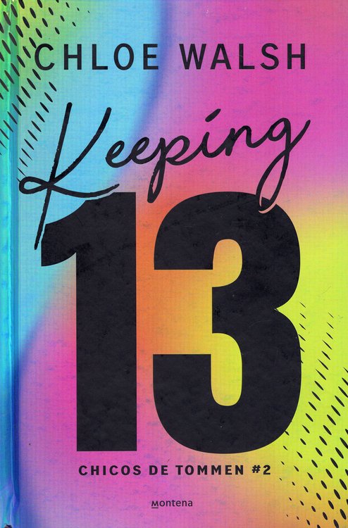 Imagen de KEEPING 13 (LOS CHICOS DE TOMMEN #2) - EDICIÓN ESPECIAL / CHLOE WALSH