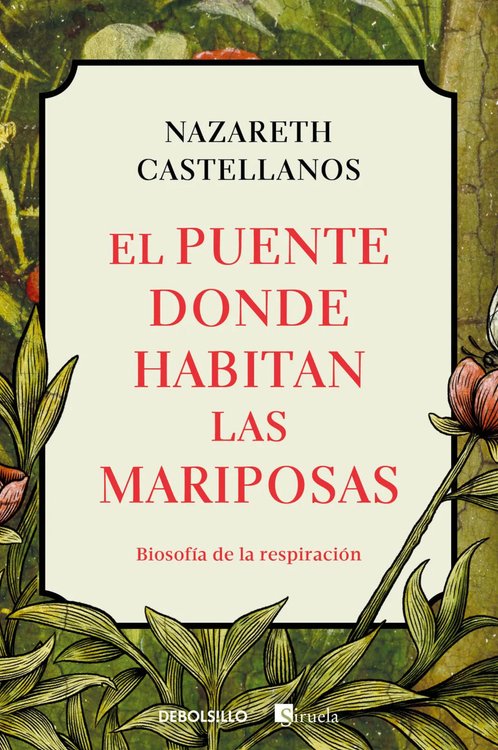 Imagen de EL PUENTE DONDE HABITAN LAS MARIPOSAS / NAZARETH CASTELLANOS