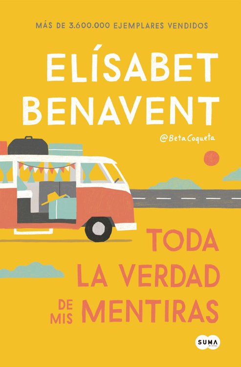 Imagen de TODA LA VERDAD DE MIS MENTIRAS / ELÍSABET BENAVENT