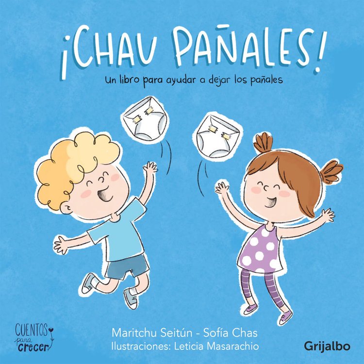 Imagen de ¡CHAU PAÑALES! / MARITCHU SEITUN, SOFIA CHAS