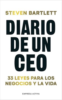 Imagen de DIARIO DE UN CEO / STEVEN BARTLETT