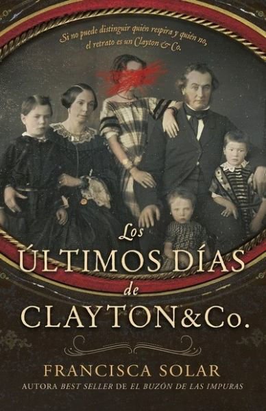 Imagen de LOS ÚLTIMOS DÍAS DE CLAYTON & CO / FRANCISCA SOLAR