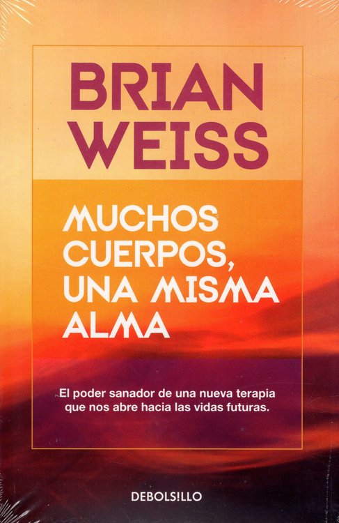 Imagen de MUCHOS CUERPOS, UNA MISMA ALMA / BRIAN WEISS