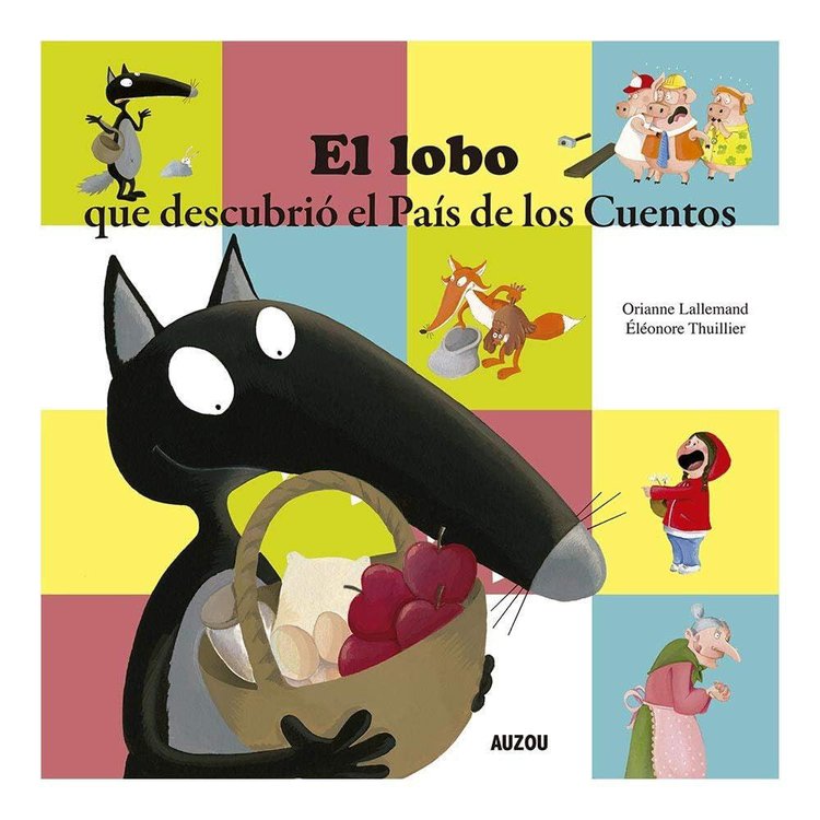Imagen de EL LOBO QUE DESCUBRIÓ EL PAÍS DE LOS CUENTOS / ORIANNE LALLEMAND