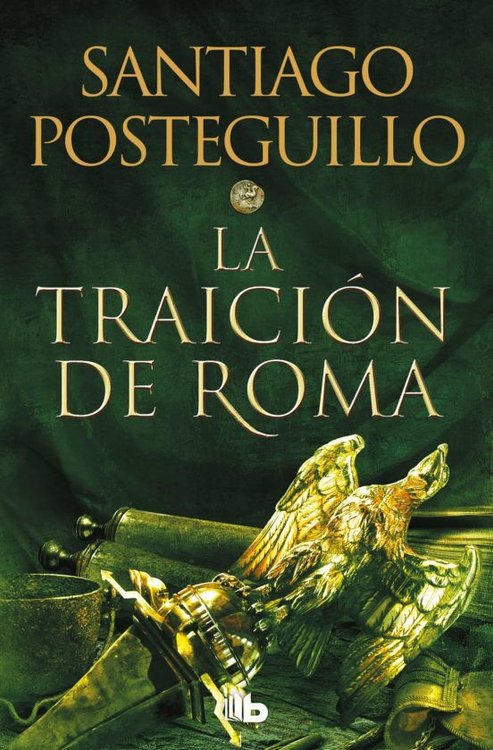 Imagen de LA TRAICIÓN DE ROMA (BOLSILLO) / SANTIAGO POSTEGUILLO