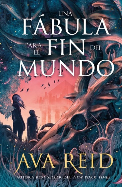Imagen de UNA FÁBULA PARA EL FIN DEL MUNDO / AVA REID